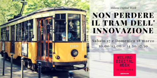 Locandina Milano Digital Week 2018 - Non perdere il tram dell'innovazione